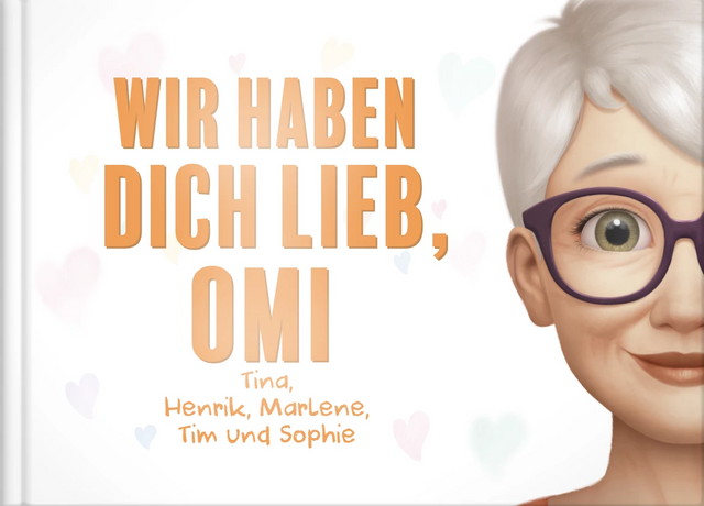 Wir haben dich lieb, Omi