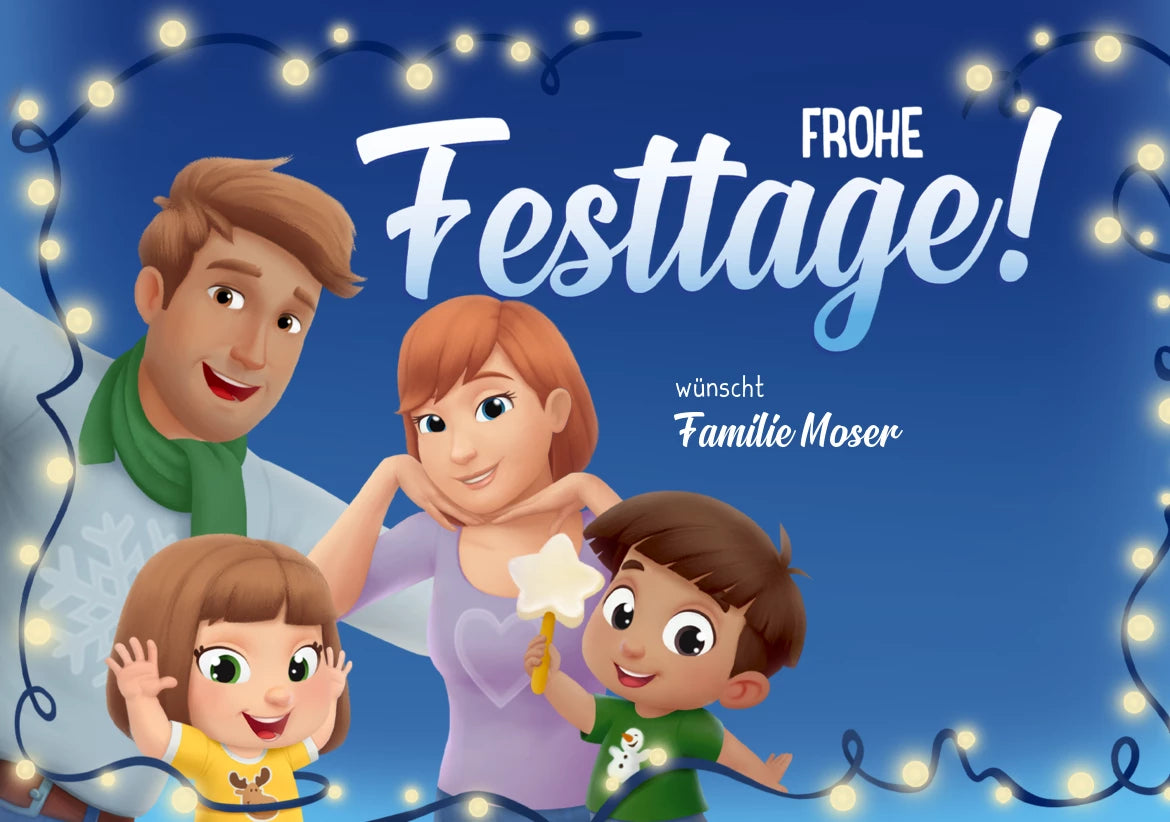 Frohe Festtage wünscht Familie Moser