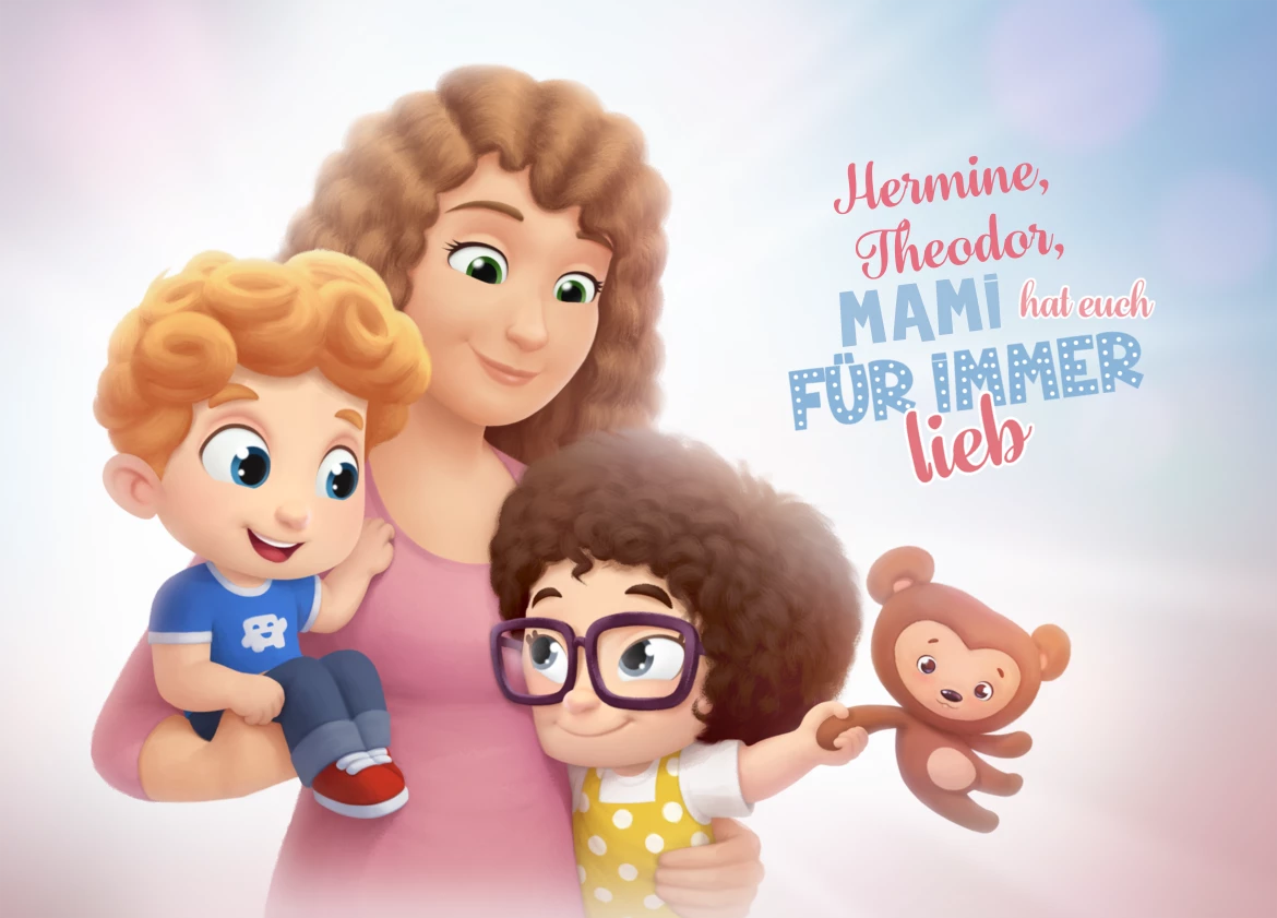 Hermine, Theodor, Mami hat euch für immer lieb