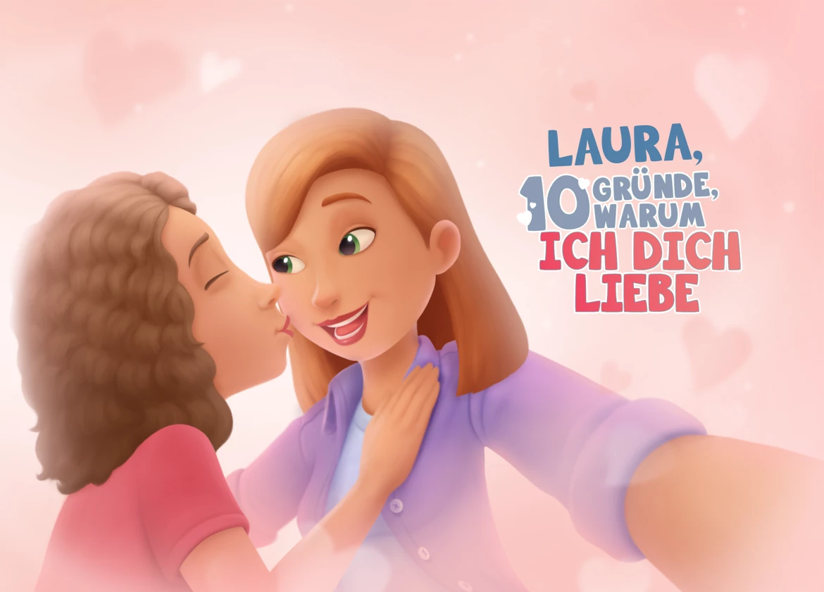 Laura, 10 Gründe, warum ich dich liebe