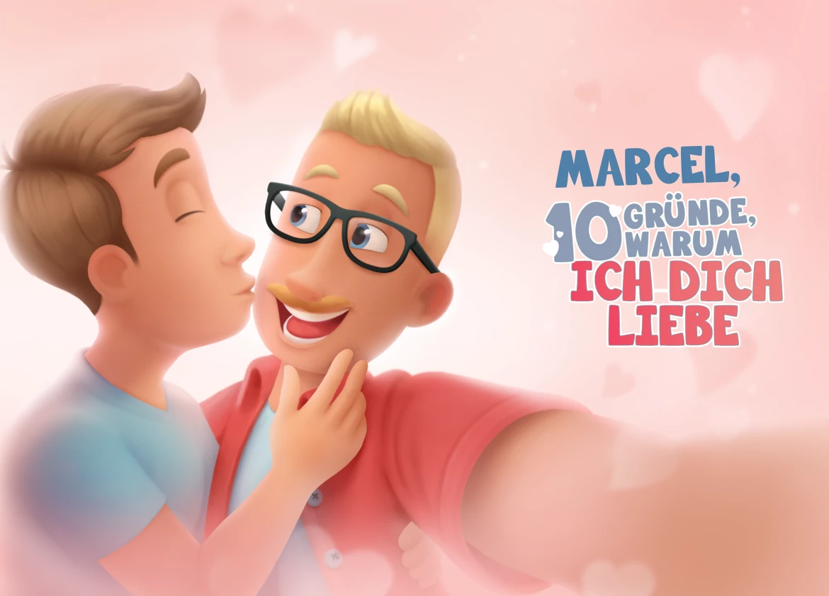 Marcel, 10 Gründe, warum ich dich liebe