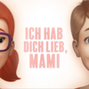 Ich hab dich lieb, Mami