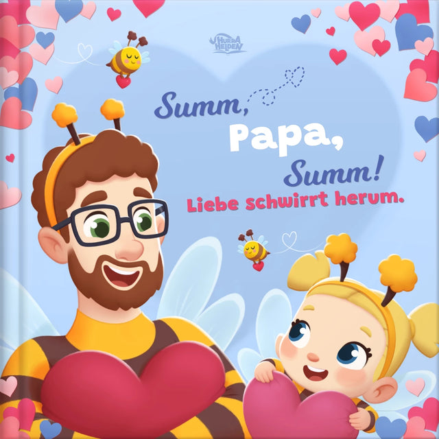 Summ, Papa, summ! Liebe schwirrt herum.