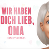 Wir haben dich lieb, Oma