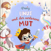 Prinz Linus und der verlorene Mut